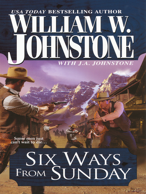 Title details for Six Ways From Sunday by William W. Johnston - Wait list